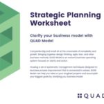 Strategic Planning Worksheet - QUAD Model